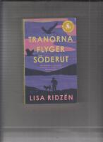 Tranorna flyger s&ouml;derut