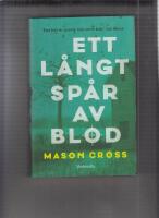 Ett l&aring;ngt sp&aring;r av blod