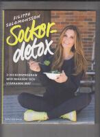 Sockerdetox : 3-veckorsprogram med renande och st&auml;rkande mat
