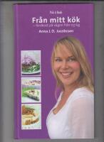 Fr&aring;n mitt k&ouml;k : f&auml;rdkost p&aring; v&auml;gen fr&aring;n 137 kg