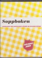 Soppboken : tjugofem recept från tjugofem kockar i Göteborg : max fem kronor portionen