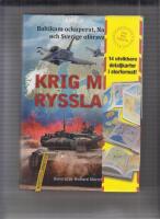 Krig med Ryssland : Baltikum ockuperat, Nato i strid och Sverige of&ouml;rsvarat!