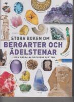 Stora boken om bergarter och ädelstenar : och andra av naturens skatter