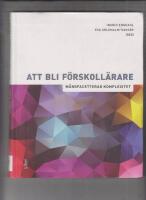 Att bli f&ouml;rskoll&auml;rare : m&aring;ngfacetterad komplexitet