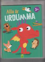 Alla &auml;r urdumma