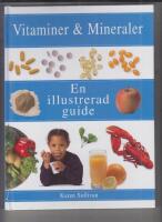 Vitaminer och mineraler : en illustrerad guide