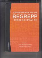 V&aring;rdvetenskapliga begrepp i teori och praktik