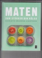 Maten som st&auml;rker din h&auml;lsa