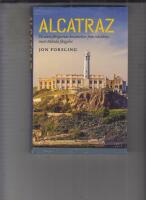 Alcatraz : de sista f&aring;ngarnas ber&auml;ttelser fr&aring;n v&auml;rldens mest &ouml;k&auml;nda f&auml;ngelse