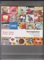 Nostalgiboken : minnen, beskrivningar, lekar och recept från 1950-, 1960-, 1970- och 1980-talen