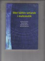 Mot b&auml;ttre vetande i matematik