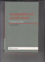 Socialpolitik och socialt arbete : historia och id&eacute;er