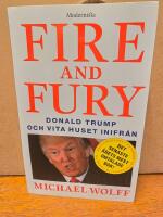 Fire and Fury: Donald Trump och Vita huset inifr&aring;n