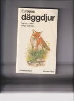 Europas d&auml;ggdjur : en f&auml;lthandbok