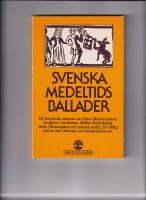 Svenska medeltidsballader : ett urval