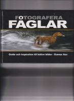 Fotografera f&aring;glar : guide och inspiration till b&auml;ttre bilder
