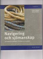 Navigering och sj&ouml;manskap : &ouml;vningsbok f&ouml;r fritidsb&aring;tar inomsk&auml;rs och utomsk&auml;rs