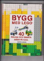 Bygg med LEGO : 40 roliga och smarta id&eacute;er p&aring; hjul