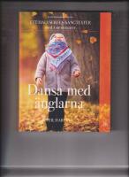 Dansa med &auml;nglarna