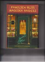 Familjen Bliss magiska bageri