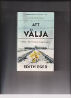 Att v&auml;lja : &auml;ven i helvetet kan hoppet spira