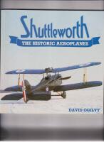 Shuttleworth : the historic aeroplanes