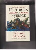 Historien om Sverige. Fr&aring;n istid till framtid : S&aring; blev de f&ouml;rsta 14000 &aring;ren