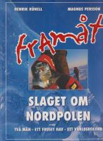 Fram&aring;t : slaget om Nordpolen