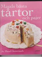 Mauds b&auml;sta t&aring;rtor  : och pajer