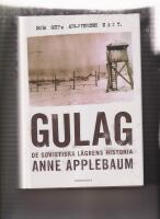Gulag : de sovjetiska l&auml;grens historia