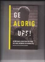 Ge aldrig upp!