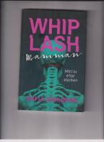 Whiplashmamman : mitt liv efter olyckan