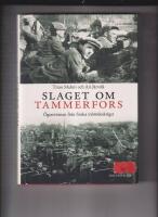 Slaget om Tammerfors : &ouml;gonvittnen fr&aring;n finska inb&ouml;rdeskriget