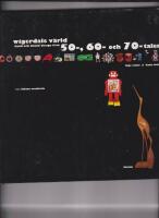 Wigerdals v&auml;rld : K&auml;nd och ok&auml;nd design fr&aring;n 50-, 60- och 70-talen