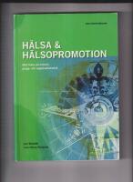 H&auml;lsa & h&auml;lsopromotion : med fokus p&aring; individ-, grupp- och organisationsniv&aring;