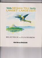 Resan till landet L&auml;ngesen : bilderbok