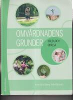 Omv&aring;rdnadens grunder - H&auml;lsa och Oh&auml;lsa