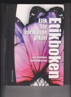 Etikboken - etik f&ouml;r v&aring;rdande yrken