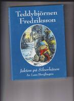 Teddybj&ouml;rnen Fredriksson och jakten p&aring; silverh&aring;ven