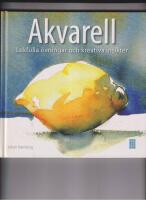 Akvarell - lekfulla &ouml;vningar och kreativa insikter