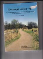 Ensam p&aring; krokig v&auml;g - 10 unders&ouml;kningar om vuxna och &auml;ldre med MBD/DAMP/ADHD, Aspergers syndrom och Tourettes syndrom