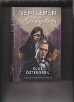 Gentlemen ; Gangsters - romaner
