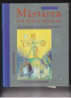 M&auml;staren och de fyra skrivarna - en ber&auml;ttelse om Jesu liv och d&ouml;d