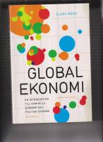 Global ekonomi : en introduktion till samh&auml;llsekonomi och politisk ekonomi