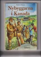 Nybyggarna i Kanada - f&ouml;rkortad upplaga av Frederick Marryats ber&auml;ttelse