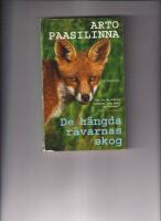 De h&auml;ngda r&auml;varnas skog / Arto Paasilinna ; &ouml;vers&auml;ttning: Camilla Frostell