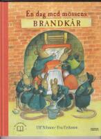 En dag med m&ouml;ssens brandk&aring;r