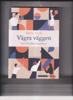 V&auml;gra v&auml;ggen - Facit till h&aring;llbara medarbetare