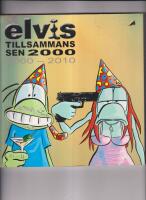 Elvis - tilllsammans sen 2000 - 2000-2010
