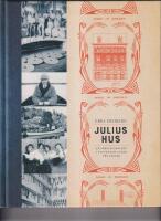 Julius hus - en f&ouml;retagarsl&auml;kt i Stockholm under tre sekler